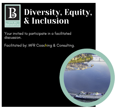 City of Bremerton  Diversity, Equity and Inclusion Plan Public Input Sessions Photo - Click Here to See